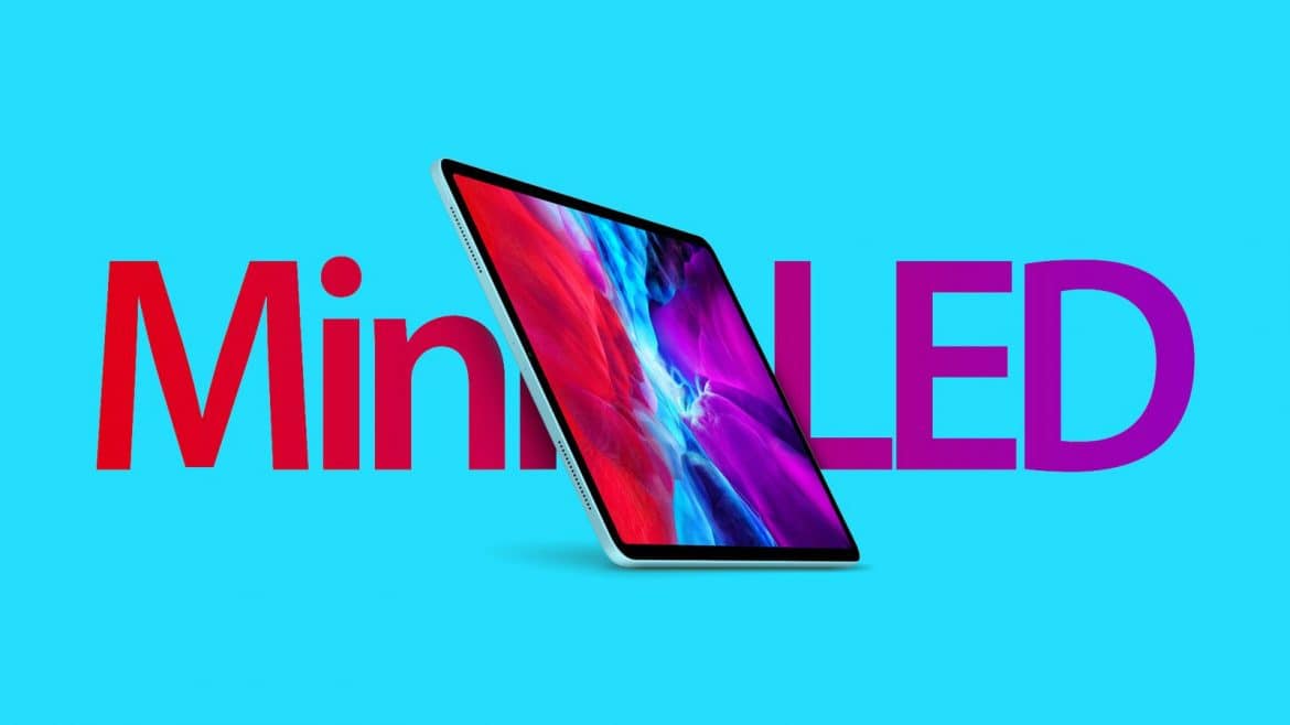 Que faut-il attendre de l’iPad Pro Mini Led prévu au printemps 2021 ?