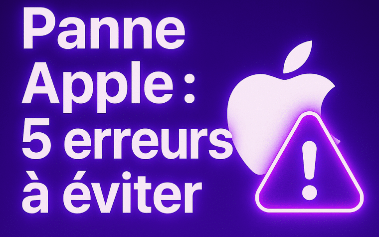 panne Apple 5 erreurs à éviter