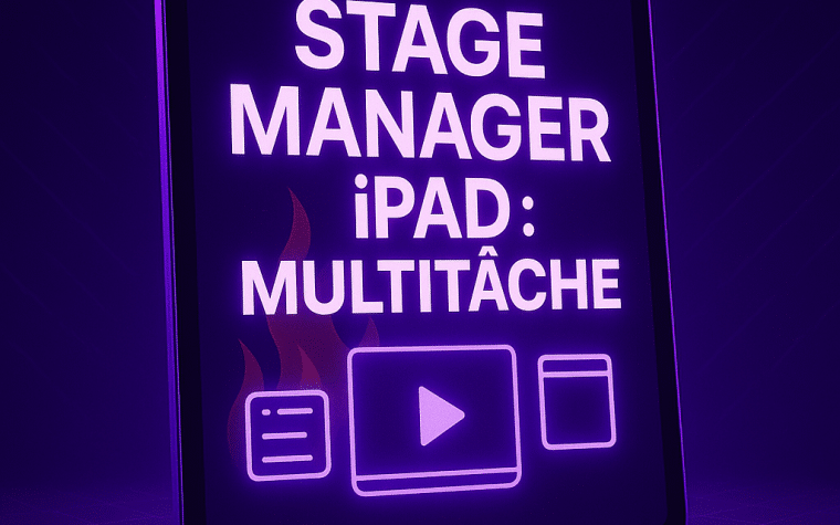 Stage Manager iPad multitâche