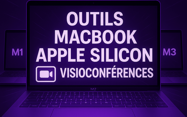 outils MacBook Apple Silicon visioconférences