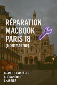 Réparation MacBook Paris 18